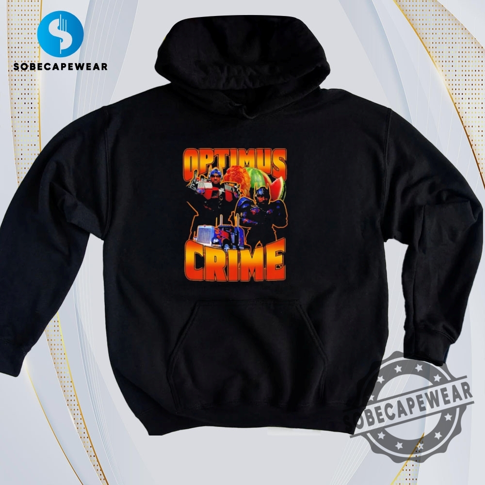 What’s Going Viral? 2D Graphic Tees You Shouldn’t Miss 23 Transformers Optimus Crime Meme Vintage Retro Shirt Sweatshirt Sweater Hoodie