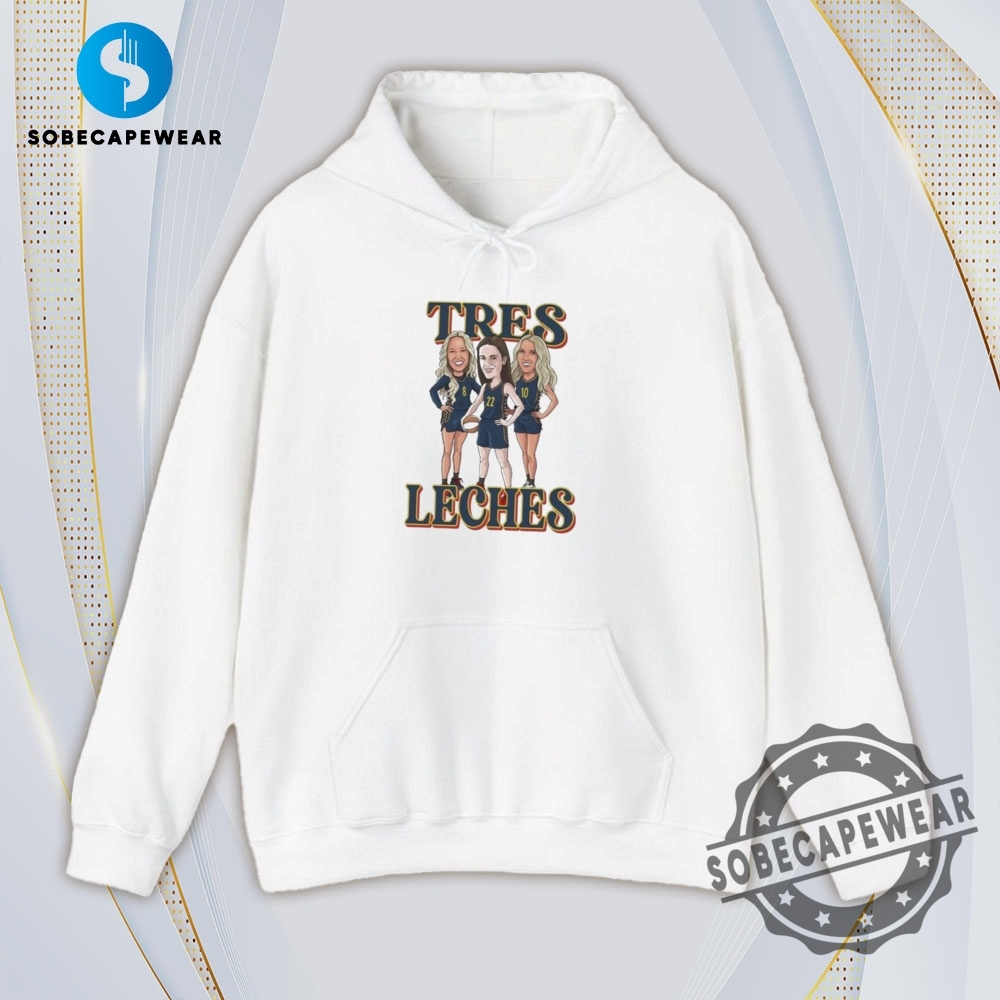 Wnba Tres Leches Caitlin Clark X Lexie Hull X Sophie Cunningham Vintage Retro Shirt Sweatshirt Sweater Hoodie 4 WNBA Tres Leches Caitlin Clark x Lexie Hull x Sophie Cunningham Vintage Retro Shirt Sweatshirt Sweater Hoodie