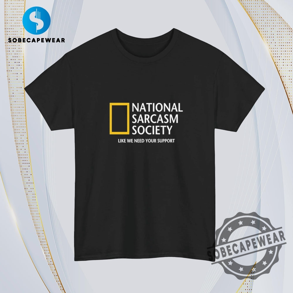 National Sarcasm Society Vintage Retro Shirt Sweatshirt Sweater Hoodie 4 National Sarcasm Society Vintage Retro Shirt Sweatshirt Sweater Hoodie